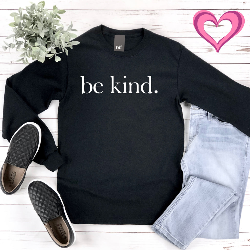 be kind. Plus Size Long Sleeve Shirt - Several Colors Available