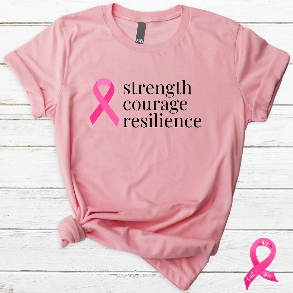 Breast Cancer "strength courage resilience" Ribbon T-Shirt - Several Colors Available