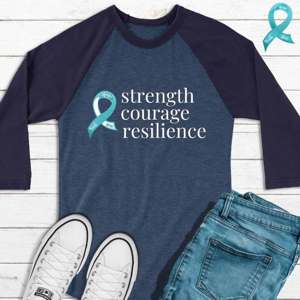 Cervical Cancer "strength courage resilience" 3/4 Sleeve Raglan Shirt - Several Colors Available