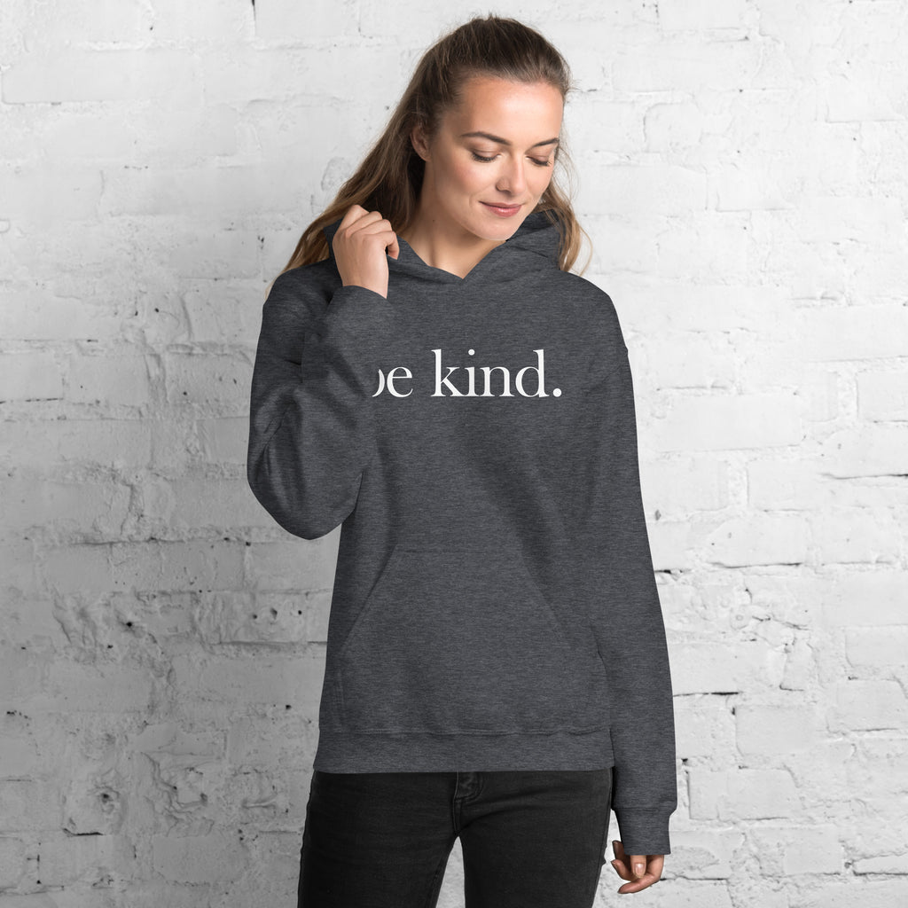 be kind. White Font Hoodie (Gildan) - Several Colors Available