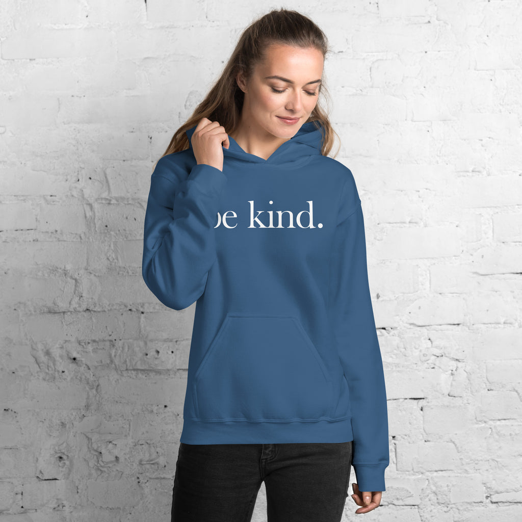 be kind. White Font Hoodie (Gildan) - Several Colors Available