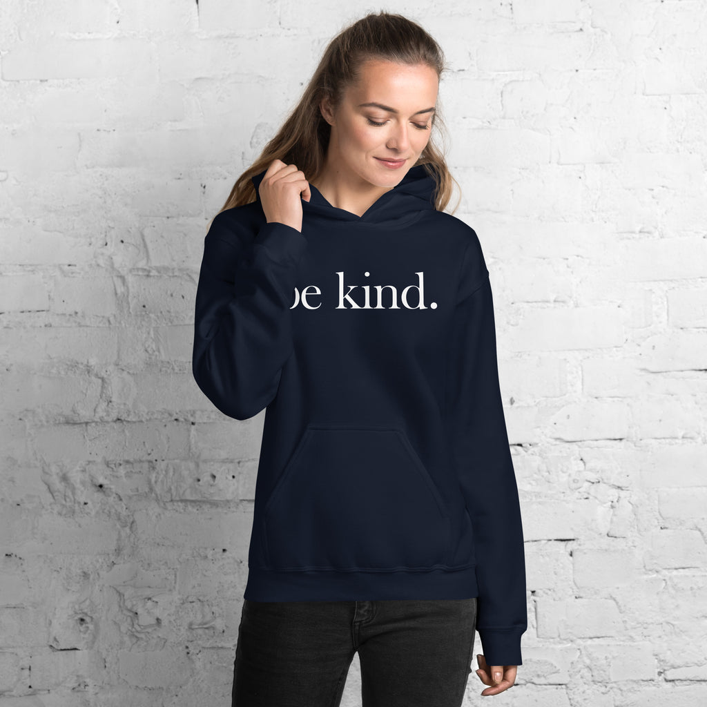 be kind. White Font Hoodie (Gildan) - Several Colors Available