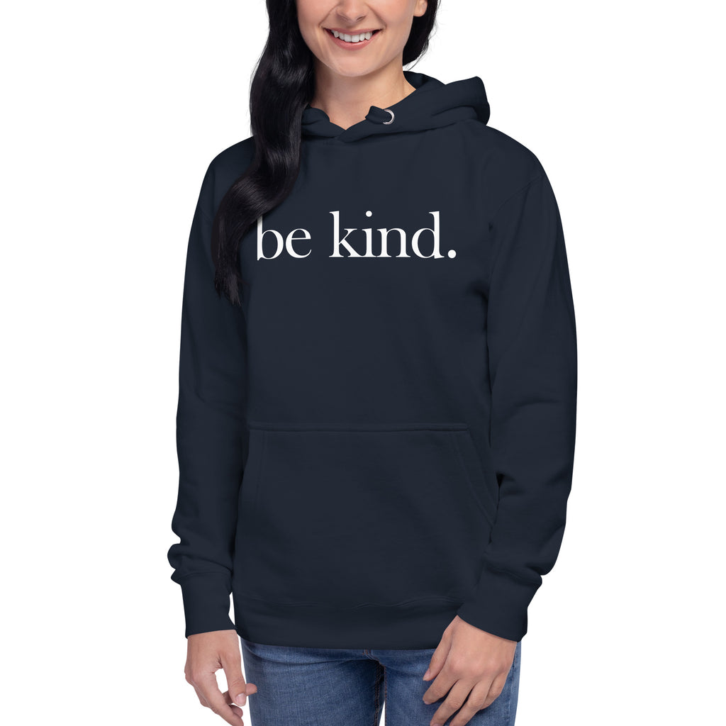 be kind. White Font Hoodie (Cotton Heritage Brand) - Several Colors Available