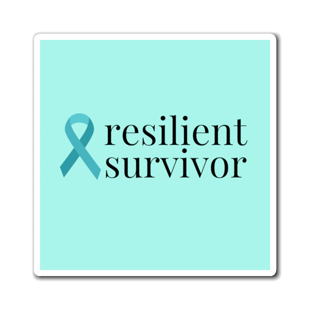 Ovarian Cancer resilient survivor Ribbon Magnet (Light Teal Background) (3 Sizes Available)