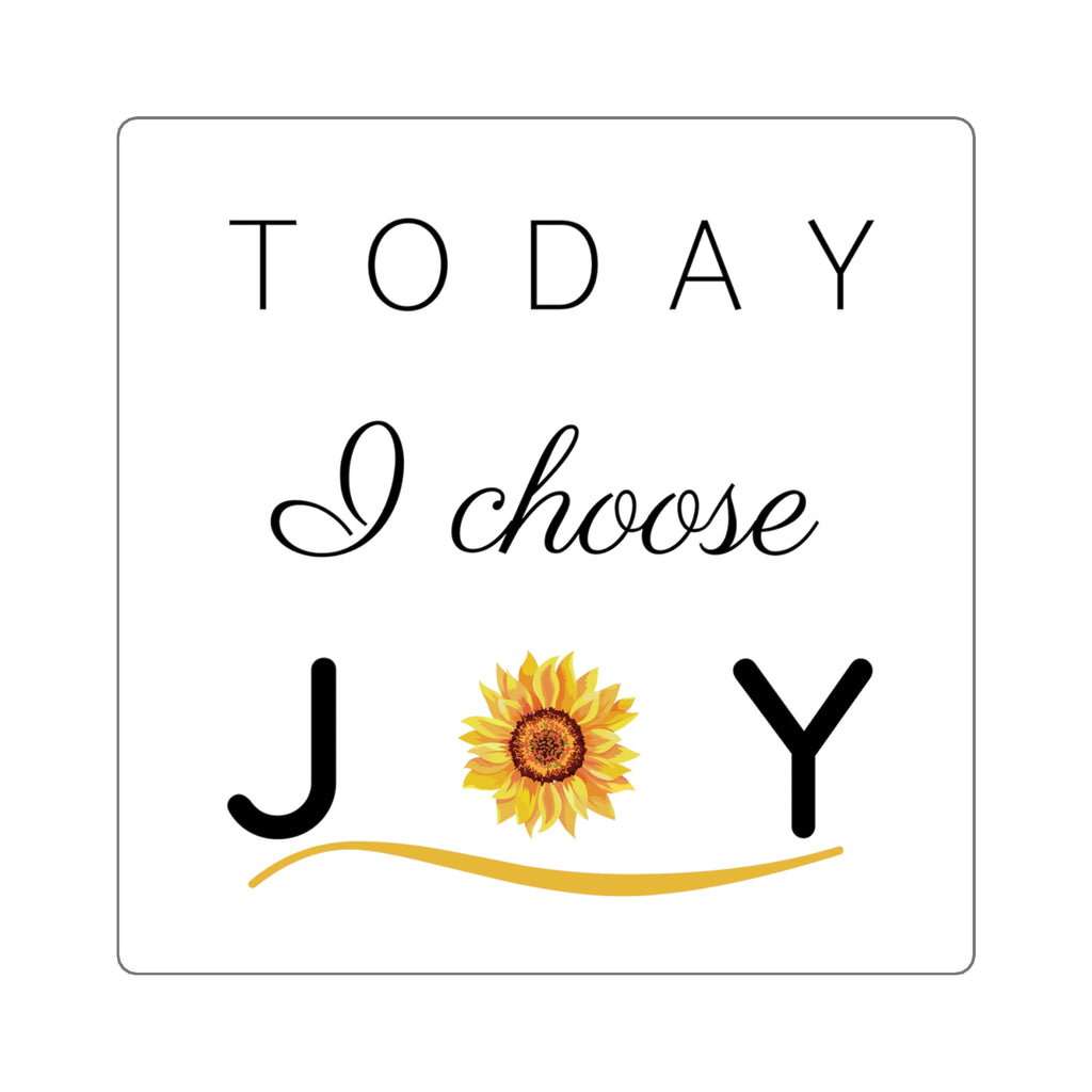 Today I Choose Joy Car Sticker (6 X 6)