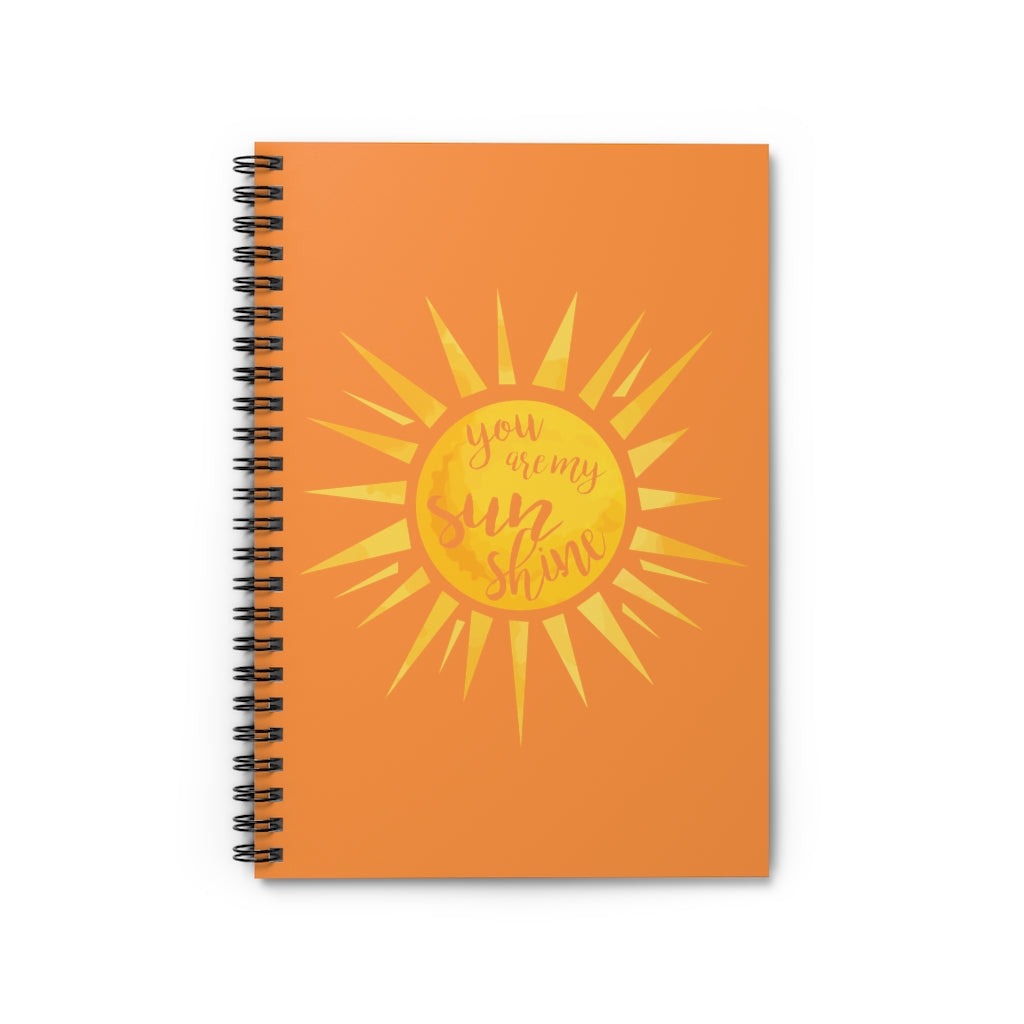 You Are My Sunshine Orange Spiral Journal - Ruled Line
