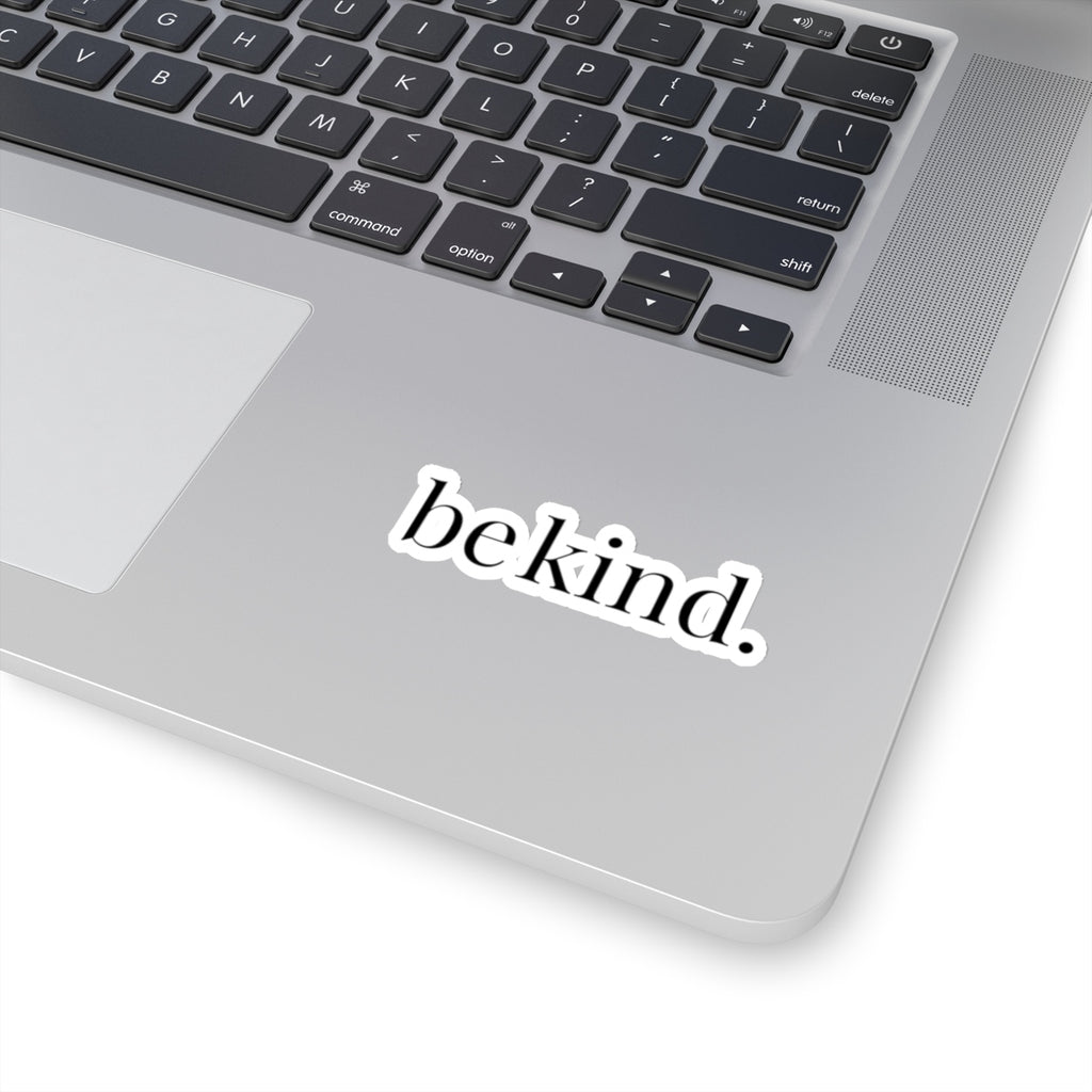 be kind. Sticker