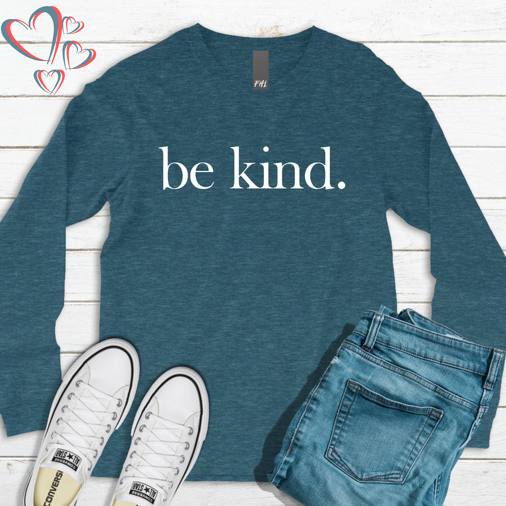 be kind. Deep Heather Teal Long Sleeve Tee