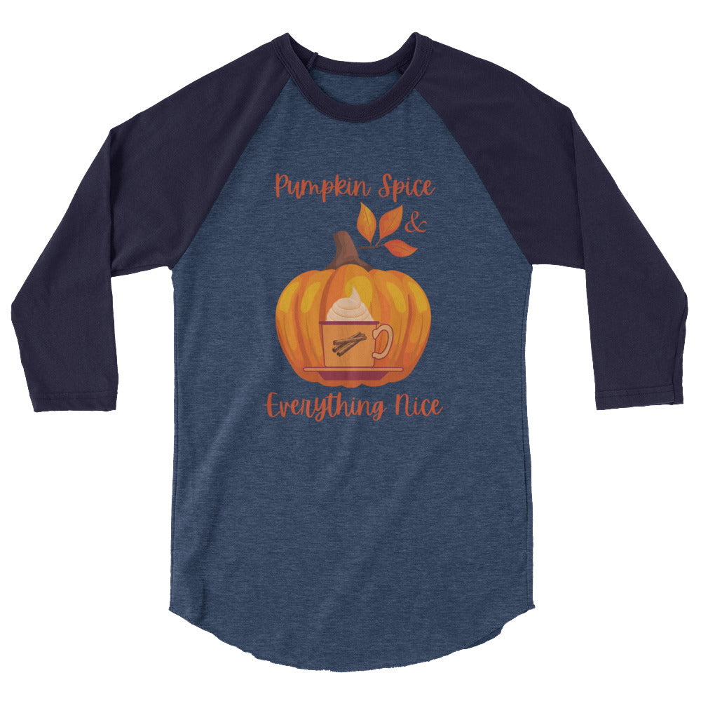 "Pumpkin Spice & Everything Nice" 3/4 Sleeve Raglan/Baseball Shirt