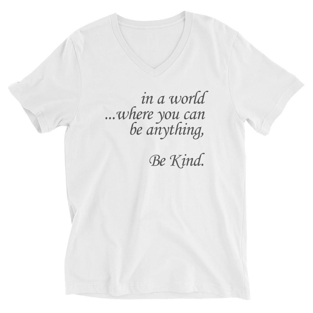 in a world...Be Kind. Cotton V-Neck T-Shirt