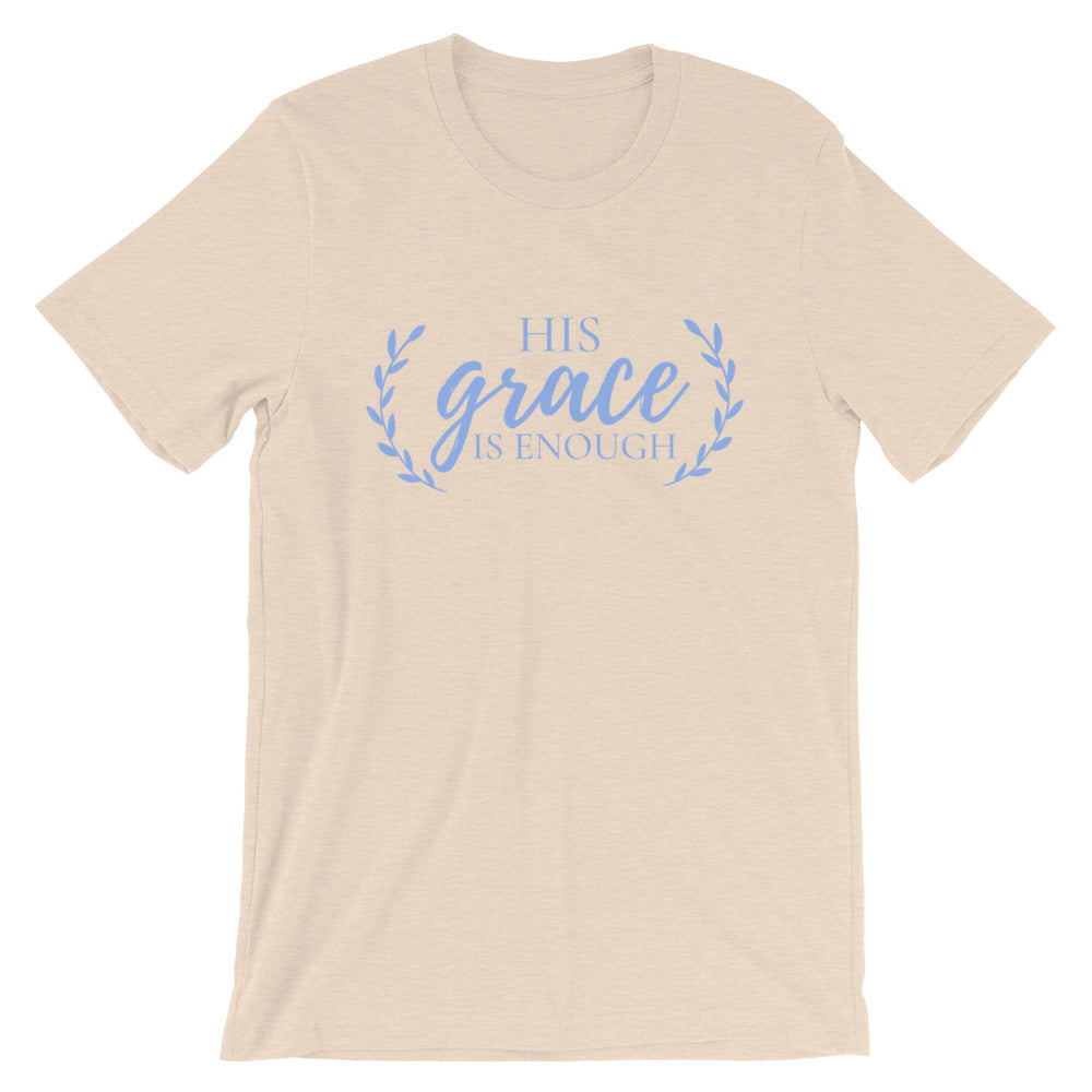 His Grace Is Enough T-Shirt