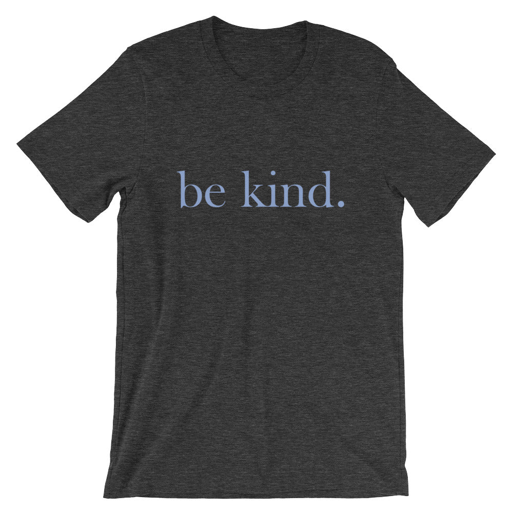 be kind. Blue Font Cotton T-Shirt