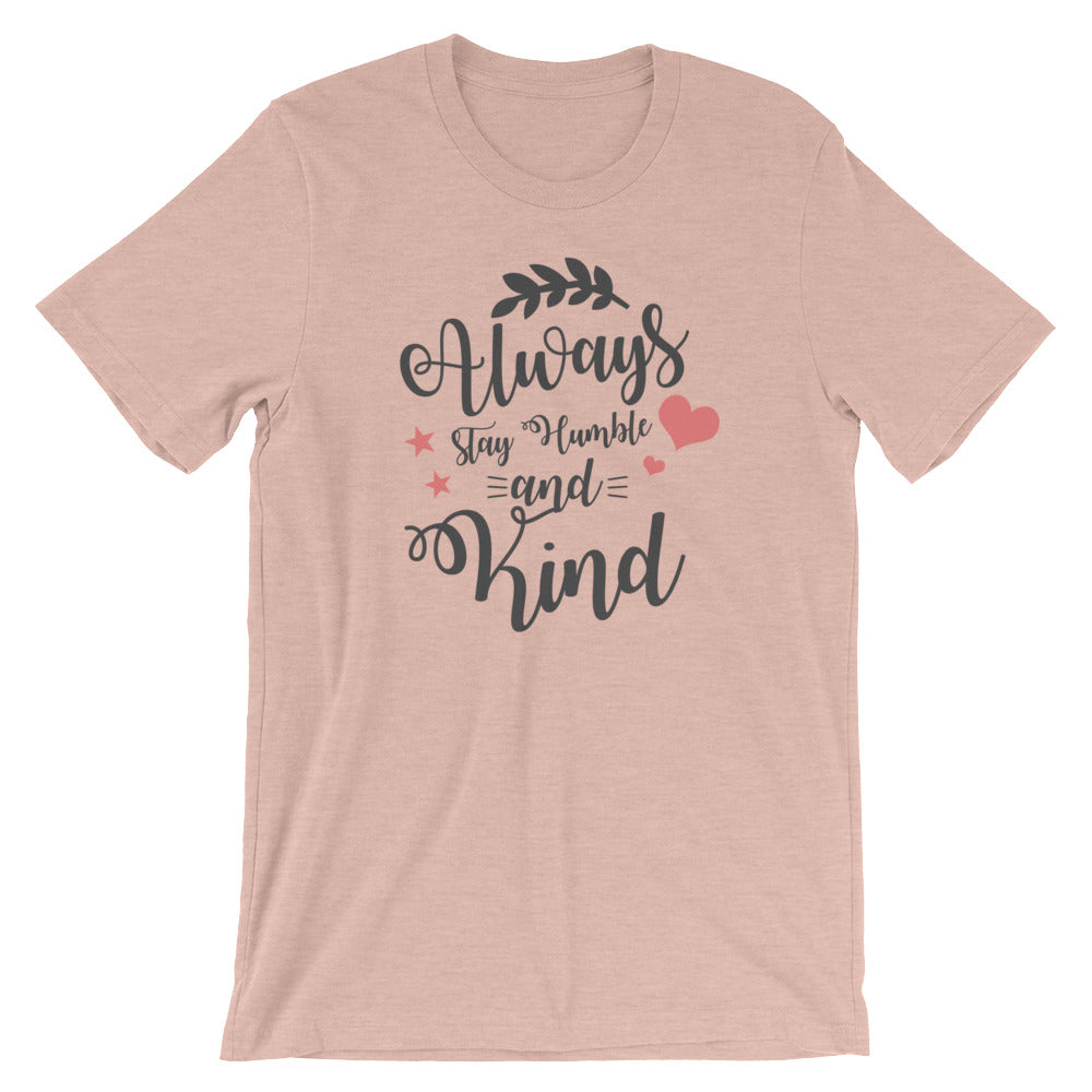 Always Stay Humble and Kind Cotton T-Shirt | Light Colors
