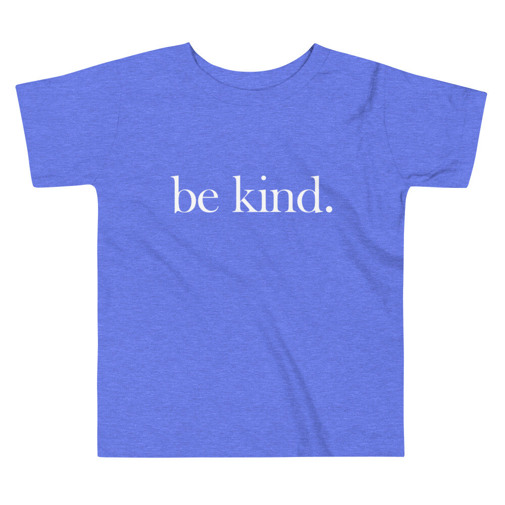 be kind. Toddler Tee