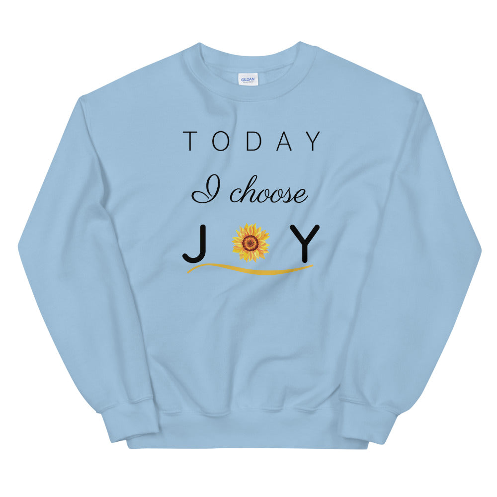 "Today I Choose Joy" Sweatshirt