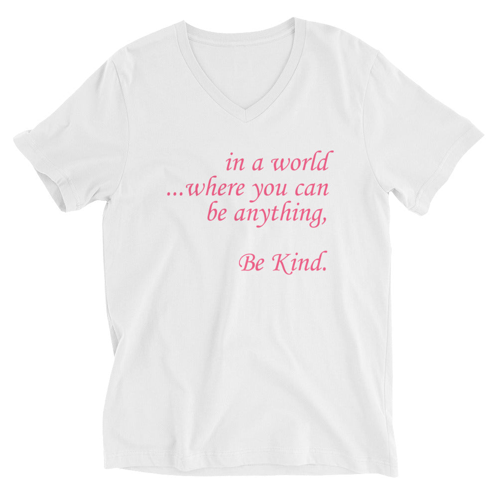 in a world...Be Kind. Coral Font V-Neck Cotton T-Shirt