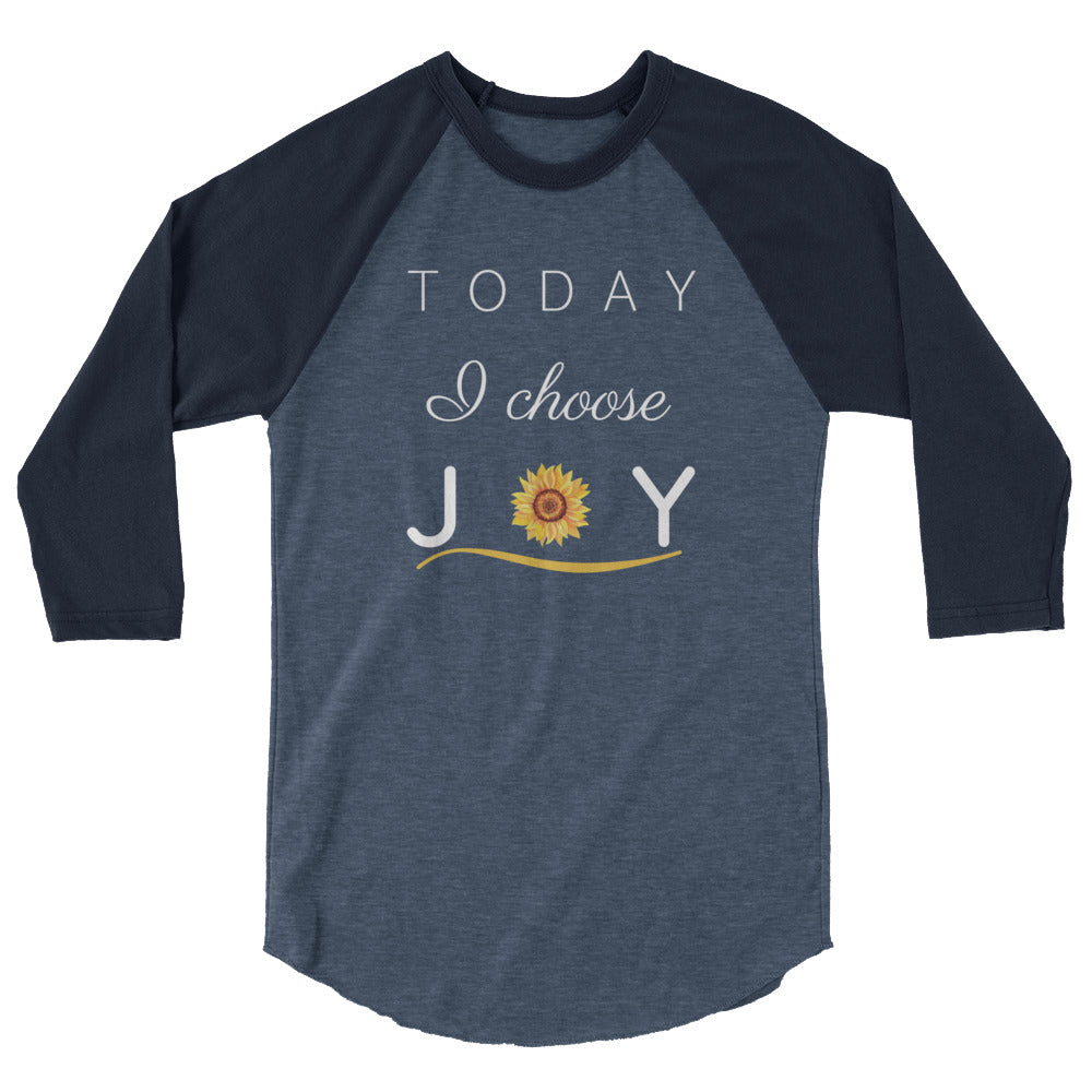 "Today I Choose Joy" 3/4 Sleeve Raglan/Baseball Shirt