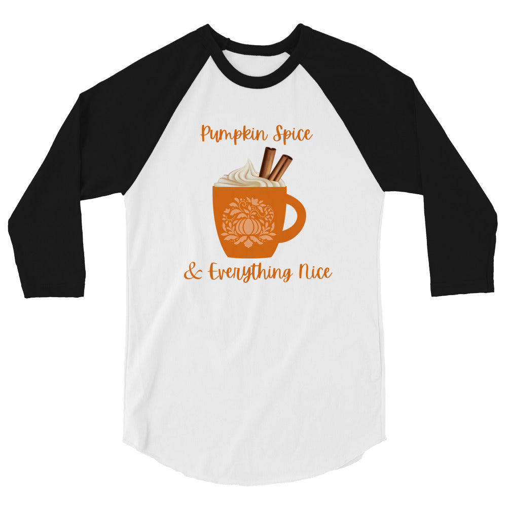 Pumpkin Spice & Everything Nice 3/4 Sleeve Raglan Shirt - Several Colors Available
