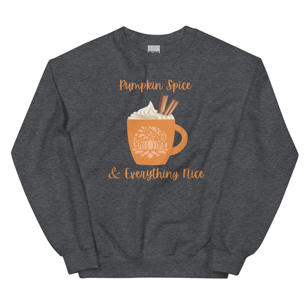Pumpkin Spice & Everything Nice  Sweatshirt - Several Colors Available