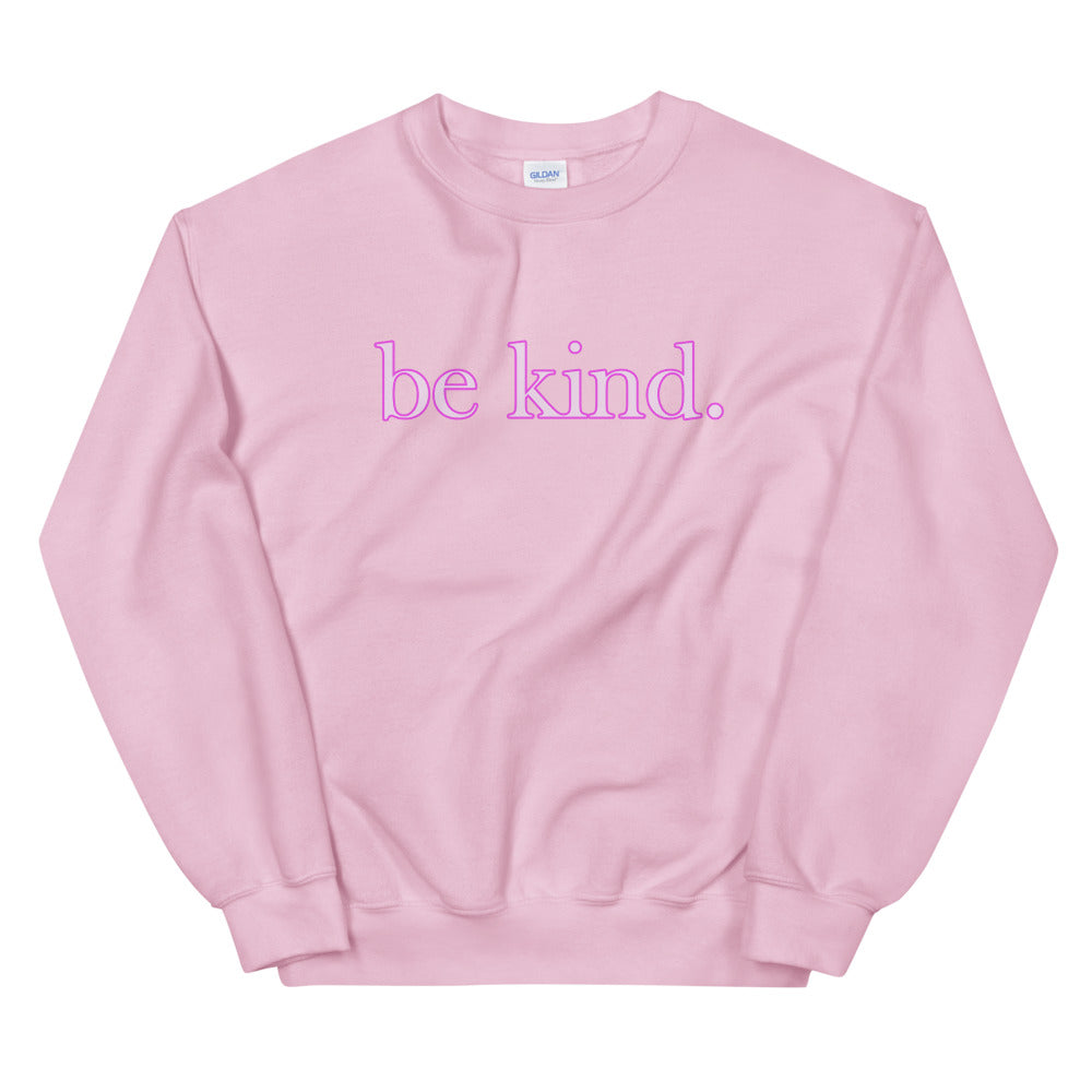 be kind. Pink Shadow Font Sweatshirt - Several Colors Available