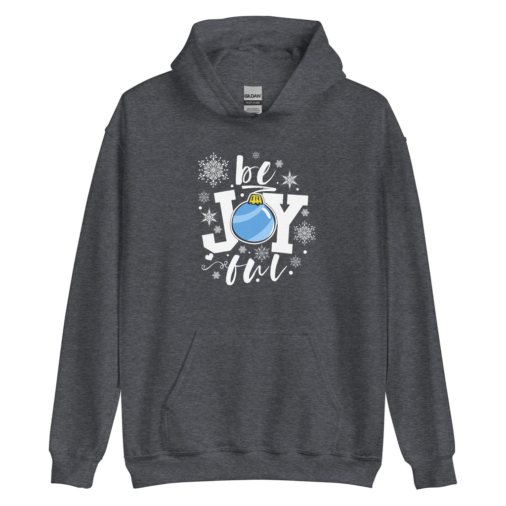be Joyful Ornament Hoodie - Several Colors Available