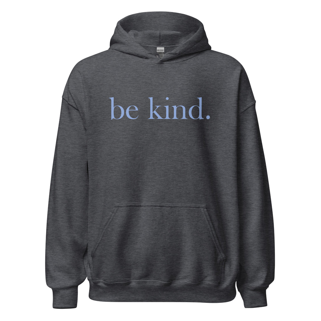 be kind. Blue Font Hoodie (Gildan) - Several Colors Available
