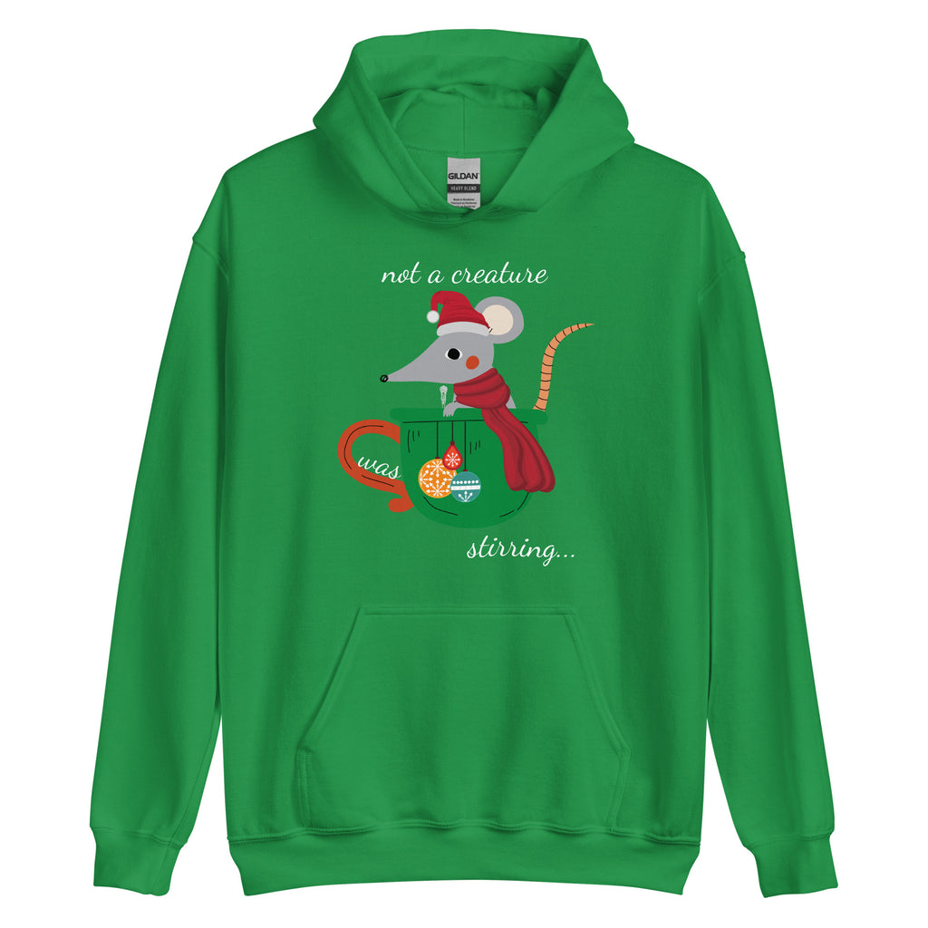 not a creature was stirring... Hoodie - Several Colors Available