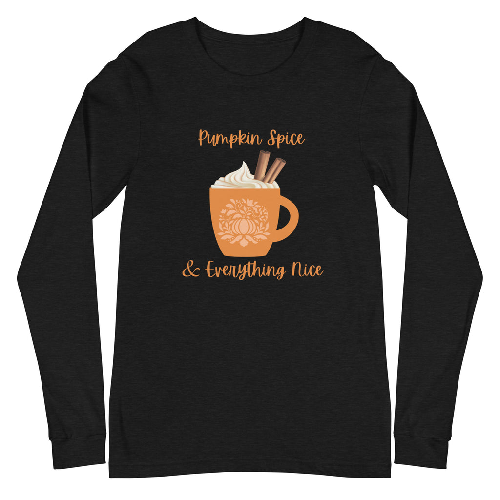 Pumpkin Spice & Everything Nice Long Sleeve Tee - Several Colors Available