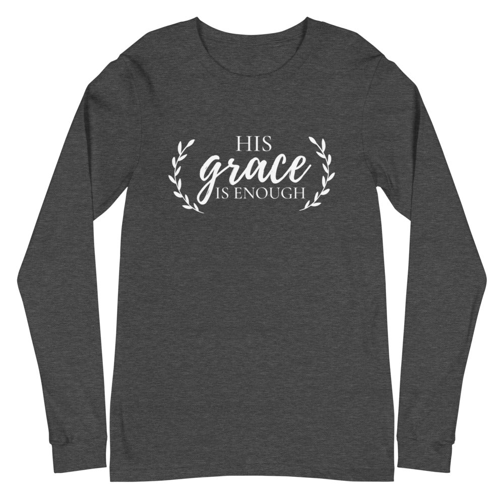 His Grace is Enough Long Sleeve Tee (Several Colors Available)