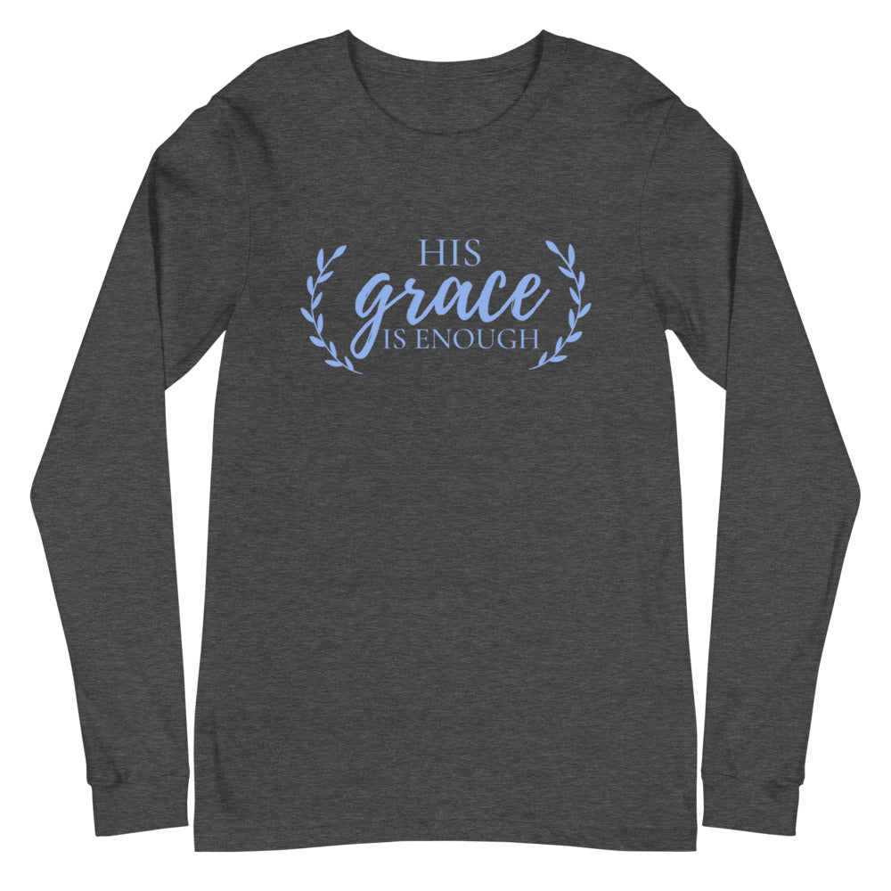 His Grace is Enough Blue Font Long Sleeve Tee (Several Colors Available)