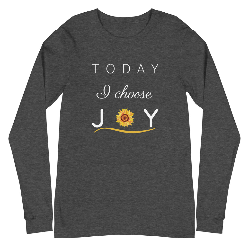 "Today I Choose Joy" Long Sleeve Tee - Several Colors Available