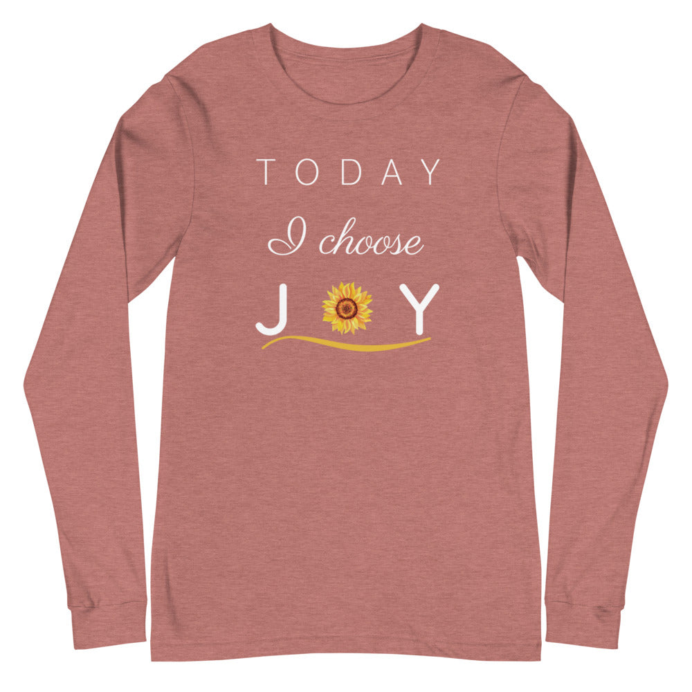 "Today I Choose Joy" Long Sleeve Tee