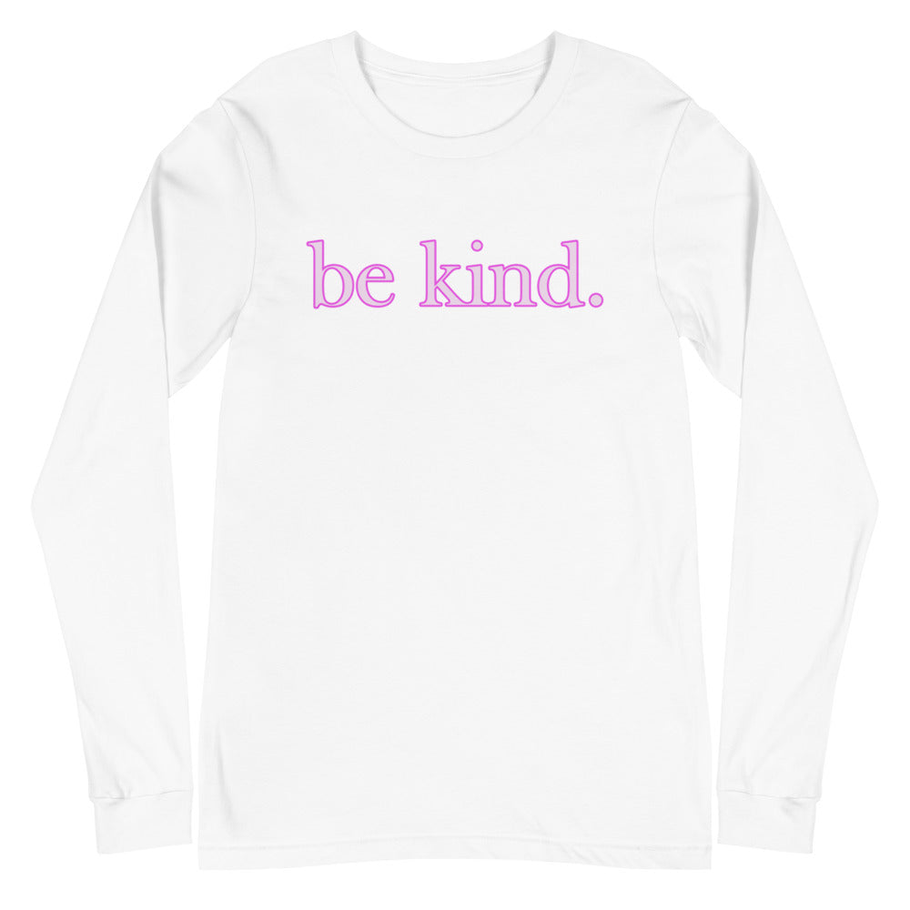 be kind. Pink Shadow Font Long Sleeve Cotton Tee