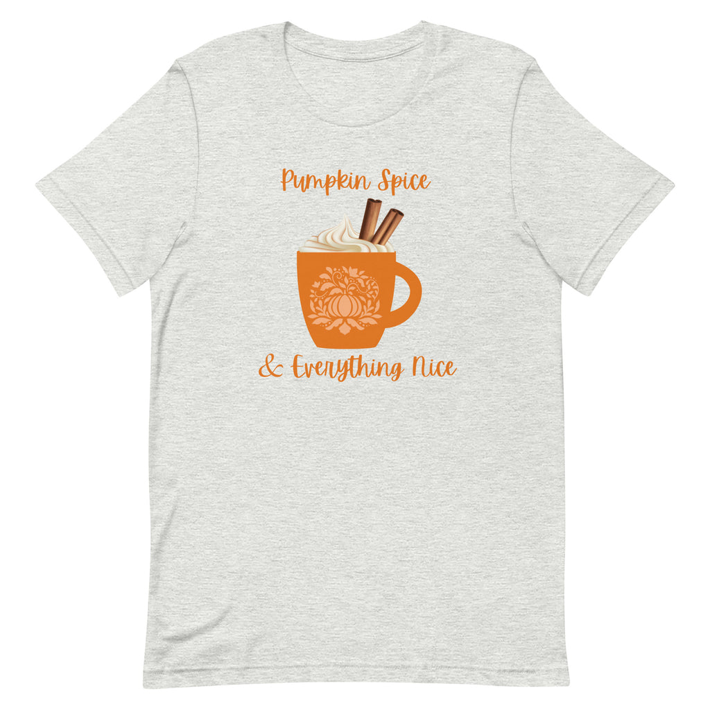 Pumpkin Spice & Everything Nice T-Shirt - Several Colors Available