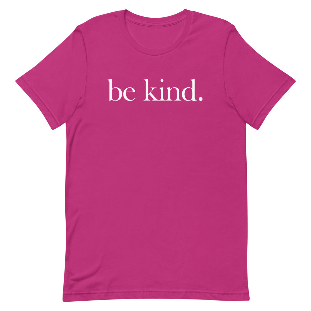 be kind. T-Shirt
