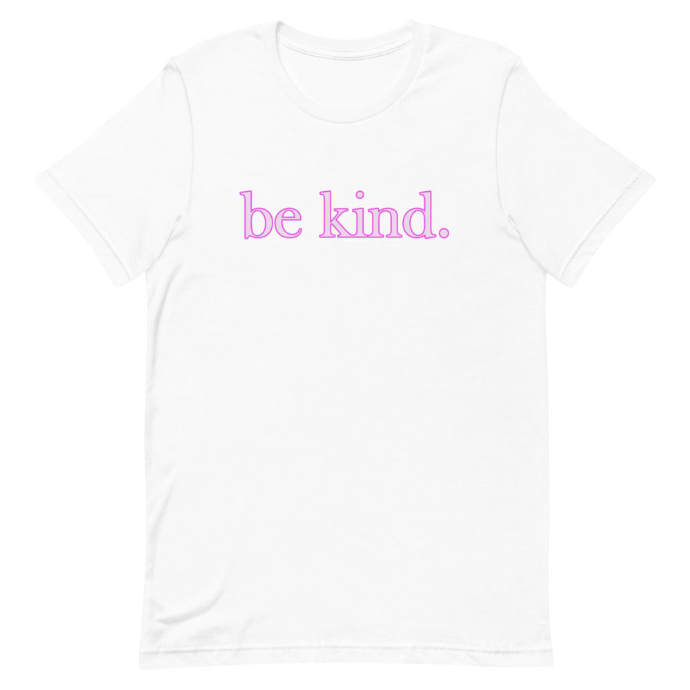 be kind. Pink Shadow T-Shirt - Several Colors Available